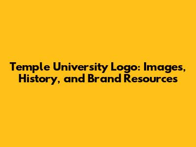 Temple University Logo: Images, History, and Brand Resources