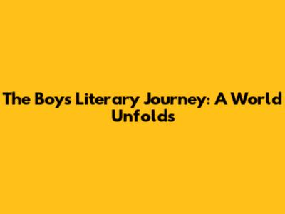 The Boy's Literary Journey: A World Unfolds