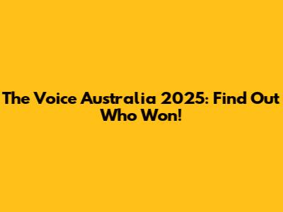 The Voice Australia 2025: Find Out Who Won!