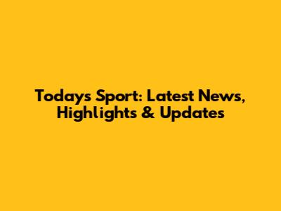 Today's Sport: Latest News, Highlights & Updates