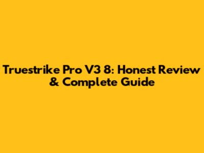 Truestrike Pro V3 8: Honest Review & Complete Guide