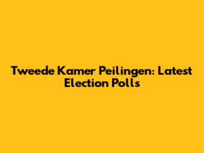 Tweede Kamer Peilingen: Latest Election Polls