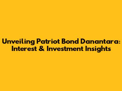 Unveiling Patriot Bond Danantara: Interest & Investment Insights