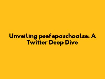 Unveiling psefepaschoalse: A Twitter Deep Dive