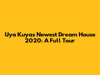 Uya Kuya's Newest Dream House 2020: A Full Tour