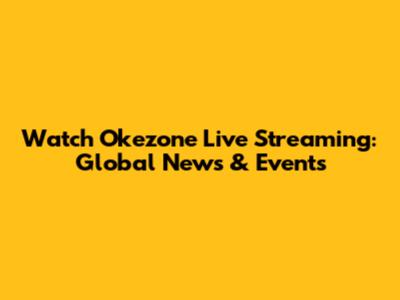 Watch Okezone Live Streaming: Global News & Events