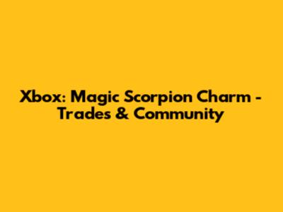 Xbox: Magic Scorpion Charm - Trades & Community