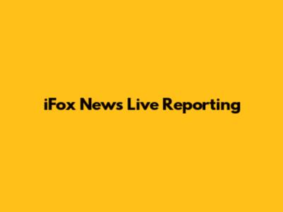 iFox News Live Reporting