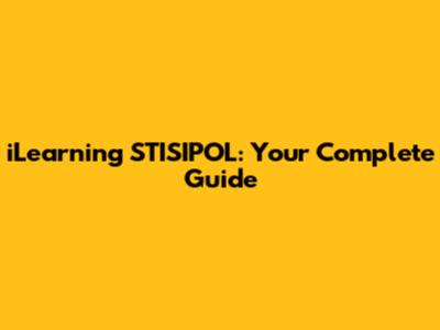 iLearning STISIPOL: Your Complete Guide