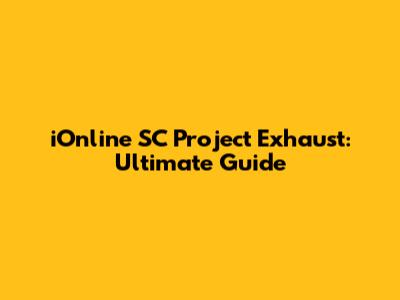 iOnline SC Project Exhaust: Ultimate Guide